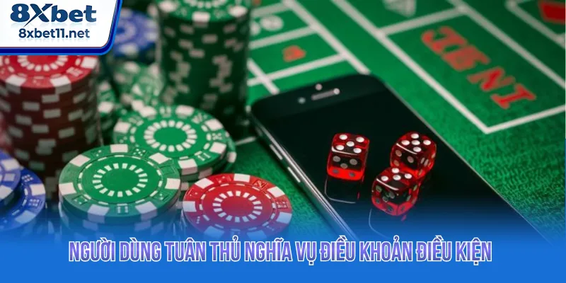 Điều Khoản Điều Kiện 8XBET Và Quy Định Cần Tuân Thủ 3 Người dùng tuân thủ mọi trách nhiệm duy trì công bằng