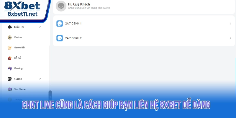 Liên Hệ 8XBET Nhận Hỗ Trợ Nhanh Chóng 24/7 2 Chat Live cũng là cách giúp bạn liên hệ 8XBET dễ dàng