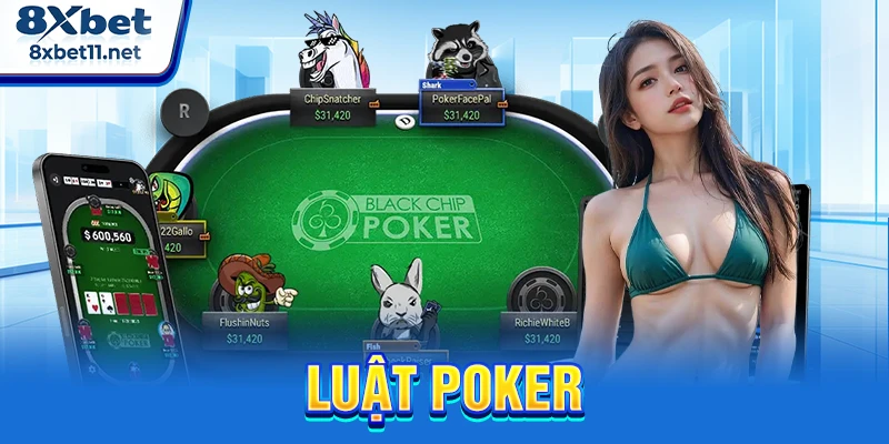 Luật Poker Chuẩn Xác Nhất 2026 Giúp Bạn Thắng Lớn 8Xbet 7 Luật Poker