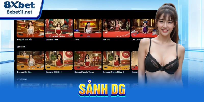 Sảnh DG - Không Gian Live Casino Đẳng Cấp Tại 8Xbet 6 Sảnh DG